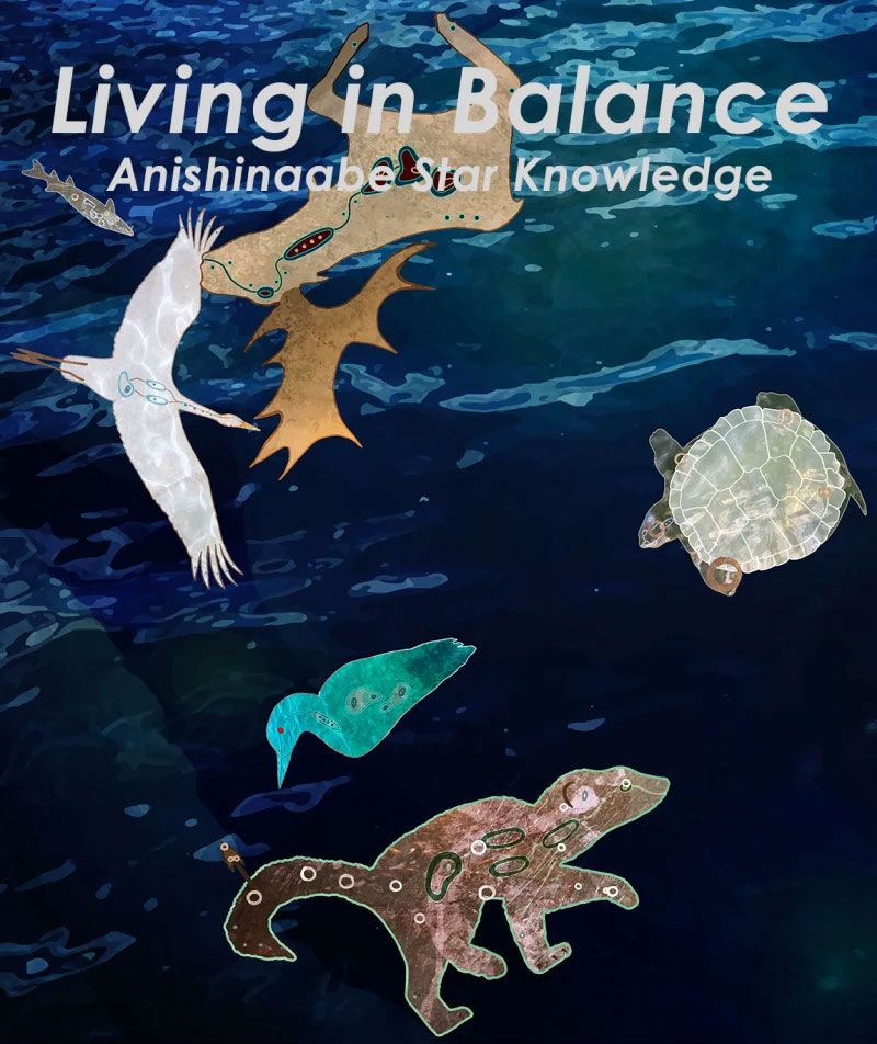 Living in Balance - Anishinaabe Star Knowledge